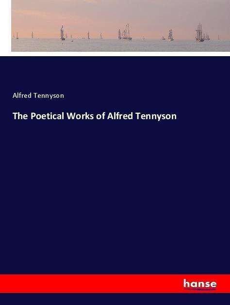 Cover for Tennyson · The Poetical Works of Alfred T (Bok)