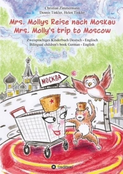 Cover for Christian Zimmermann · Mrs. Mollys Reise nach Moskau / Mrs. Molly's trip to Moscow (Paperback Bog) (2021)