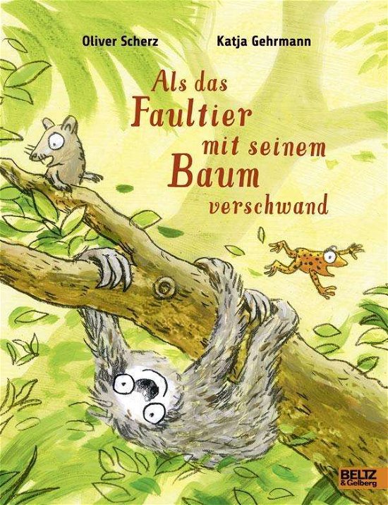 Cover for Scherz · Als das Faultier mit seinem Baum (Book) (2015)