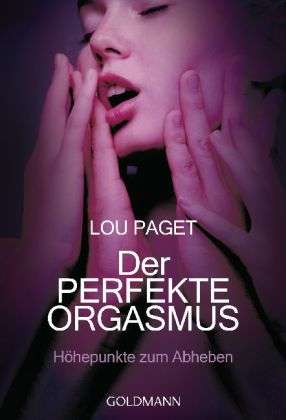 Cover for Lou Paget · Goldmann 17367 Paget:Perfekte Orgasmus (Book)