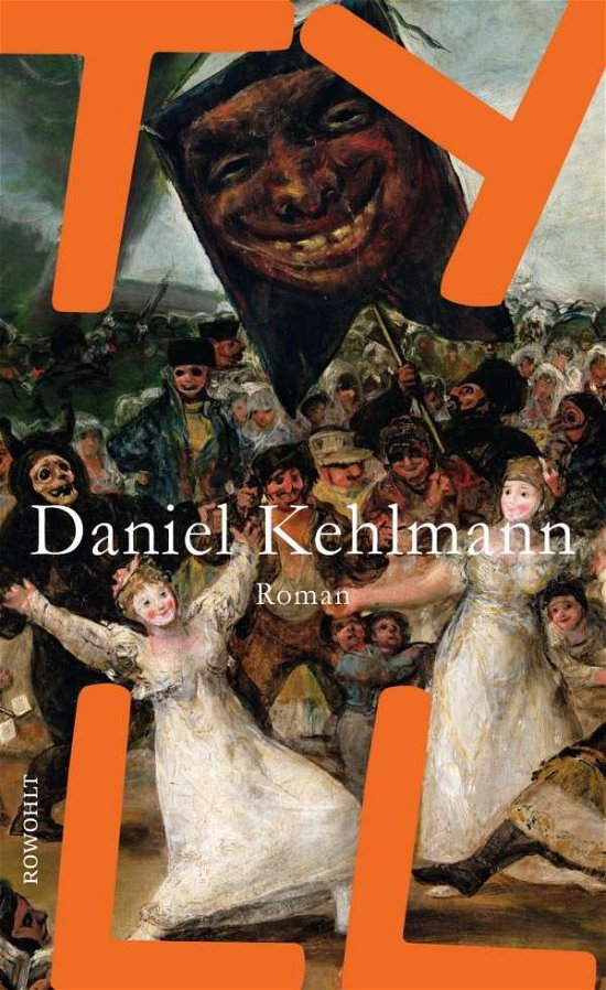 Cover for Daniel Kehlmann · Tyll (Hardcover Book) (2017)