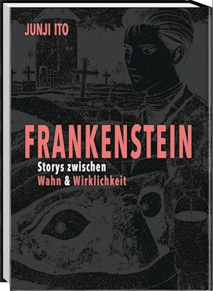 Frankenstein - Junji Ito - Bøger - Carlsen - 9783551792679 - 28. februar 2023