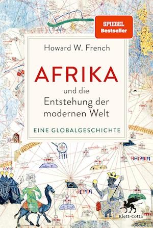 Cover for Howard W. French · Afrika und die Entstehung der modernen Welt (Buch) (2023)