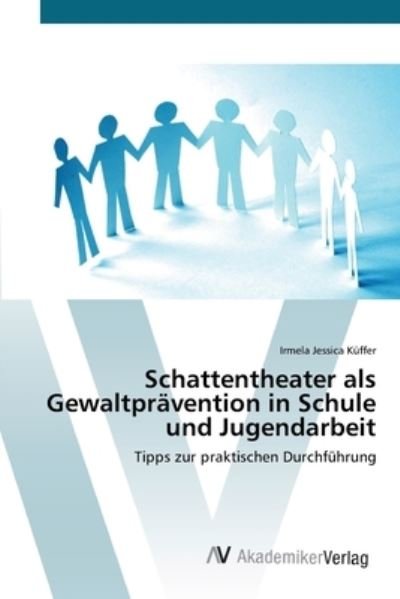 Cover for Küffer · Schattentheater als Gewaltpräven (Bog) (2012)