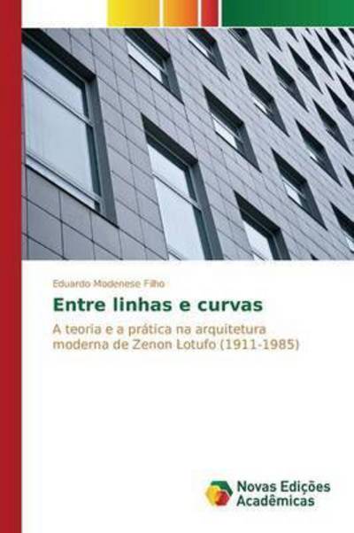 Entre Linhas E Curvas - Modenese Filho Eduardo - Books - Novas Edicoes Academicas - 9783639759679 - April 22, 2015