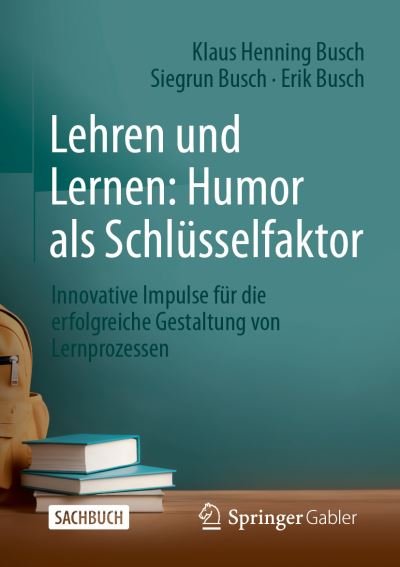 Cover for Busch · Lehren Und Lernen: Humor Als Schlüsselfaktor (Book) (2023)