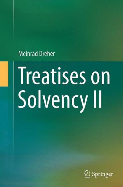 Cover for Meinrad Dreher · Treatises on Solvency II (Paperback Book) [Softcover reprint of the original 1st ed. 2015 edition] (2016)