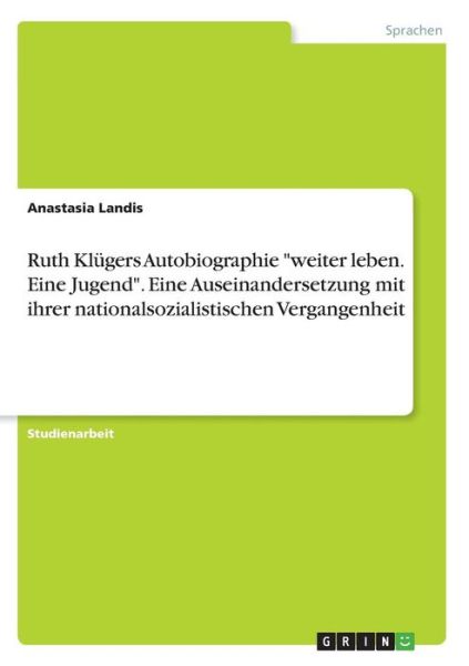 Cover for Landis · Ruth Klügers Autobiographie &quot;wei (Book)