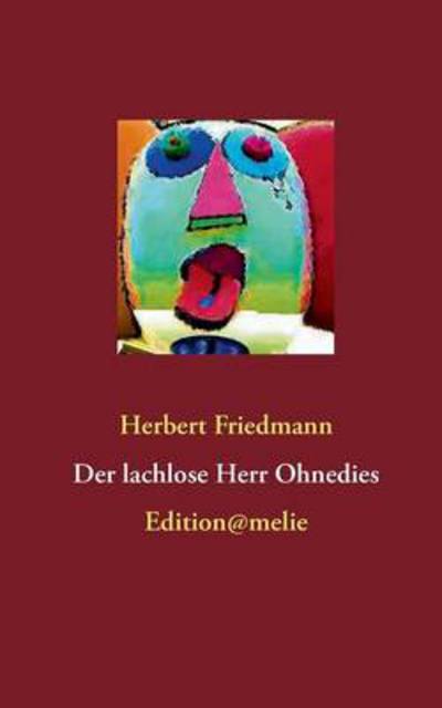 Cover for Herbert Friedmann · Der Lachlose Herr Ohnedies (Paperback Book) [German edition] (2016)