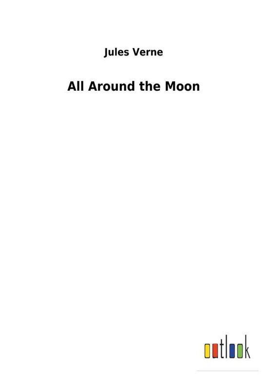 Cover for Verne · All Around the Moon (Book) (2018)