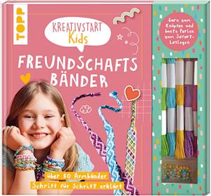 Kreativstart Kids Freundschaftsbänder. Anleitungsbuch und Material - Frechverlag - Books - Frech - 9783735891679 - September 11, 2024