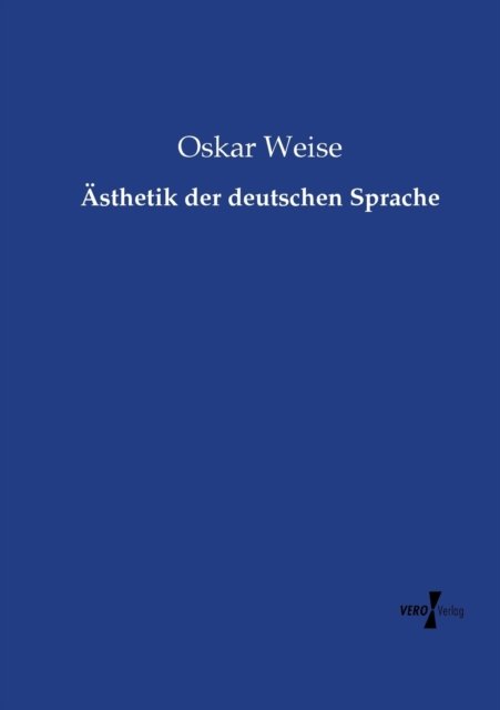 Cover for Weise · Ästhetik der deutschen Sprache (Bog) (2021)
