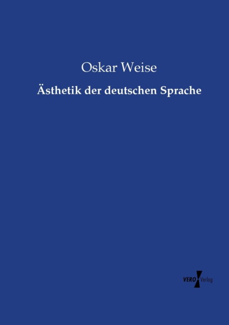 Cover for Weise · Ästhetik der deutschen Sprache (Book) (2021)
