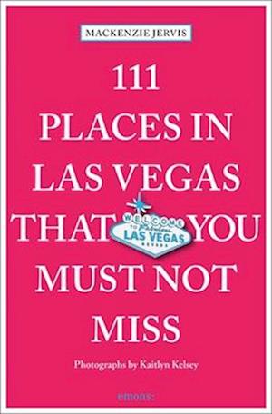 Cover for Mackenzie Jervis · 111 Places in Las Vegas That You Must Not Miss - 111 Places (Taschenbuch) [2 Revised edition] (2025)