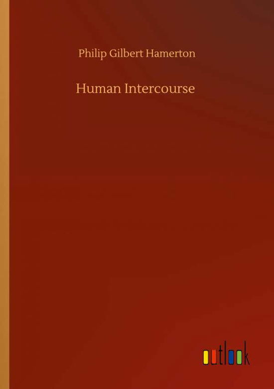 Cover for Philip Gilbert Hamerton · Human Intercourse (Pocketbok) (2020)