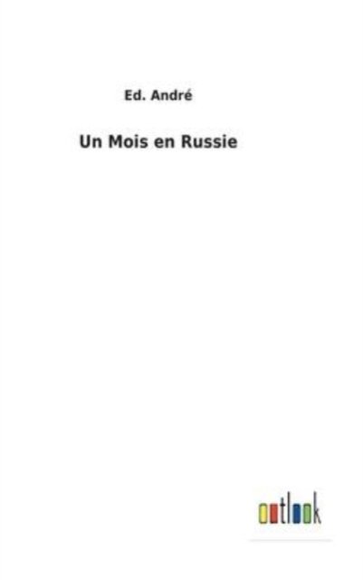 Cover for Ed Andre · Un Mois en Russie (Hardcover bog) (2022)