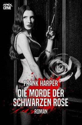 Cover for Harper · Die Morde Der Schwarzen Rose (Book)