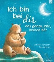 Cover for Amelia Hepworth · Ich bin bei dir das ganze Jahr, kleiner Bär (Book) (2023)