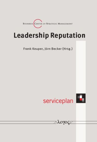 Leadership Reputation - Frank Keuper - Kirjat - Logos Verlag - 9783832530679 - maanantai 10. kesäkuuta 2013