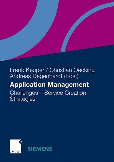 Cover for Frank Keuper · Application Management: Challenges - Service Creation - Strategies (Hardcover Book) [2011 edition] (2011)