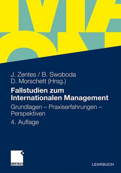 Cover for Joachim Zentes · Fallstudien Zum Internationalen Management: Grundlagen - Praxiserfahrungen - Perspektiven (Paperback Book) [4th 4., Uberarb. U. Erw. Aufl. 2011 edition] (2011)