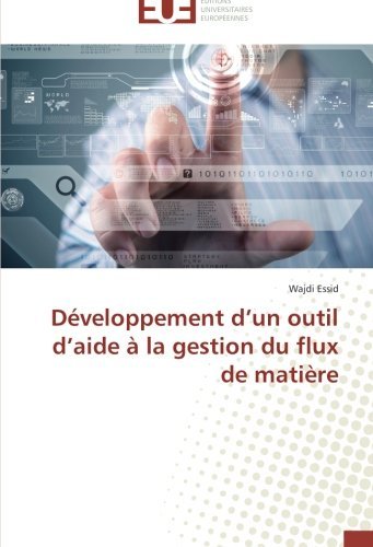 Cover for Wajdi Essid · Développement D'un Outil D'aide À La Gestion Du Flux De Matière (Pocketbok) [French edition] (2018)