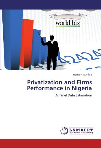 Cover for Benson Iganiga · Privatization and Firms Performance in Nigeria: a Panel Data Estimation (Paperback Book) (2011)