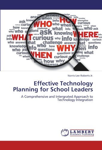 Cover for Norris Lee Roberts Jr. · Effective Technology Planning for School Leaders: a Comprehensive and Intergrated Approach to Technology Integration (Paperback Book) (2012)