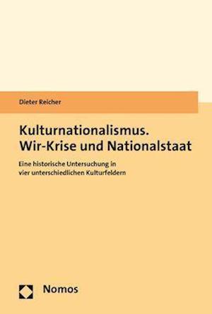 Cover for Reicher · Kulturnationalismus. Wir-Krise (Book) (2020)