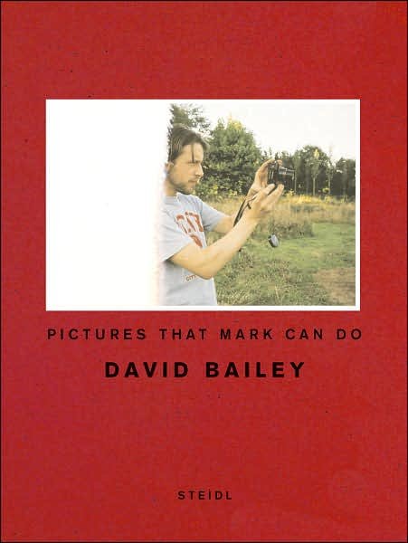 Cover for David Bailey · David Bailey: Pictures that Mark Can Do (Inbunden Bok) (2007)