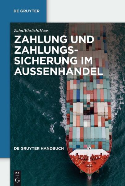 Cover for Gregor Haas · Zahlung Und Zahlungssicherung Im Aubenhandel (De Gruyter Handbuch) (German Edition) (Hardcover Book) [German, 8 edition] (2009)