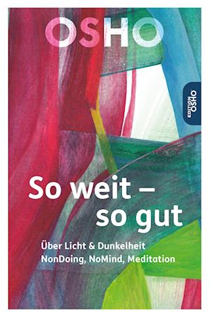 So weit – so gut - Osho - Libros - Innenwelt Verlag GmbH - 9783947508679 - 16 de octubre de 2023