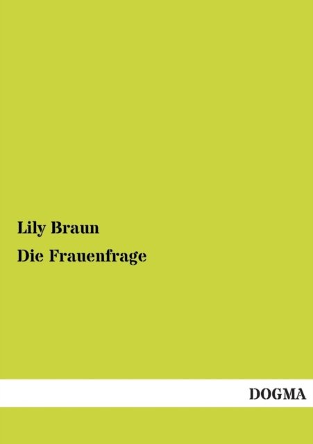 Cover for Lily Braun · Die Frauenfrage (Paperback Book) [German edition] (2012)
