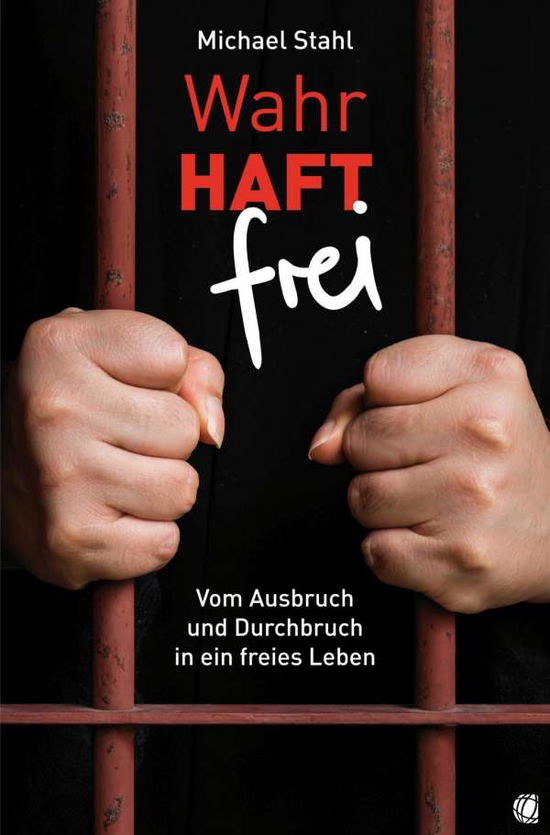 Cover for Stahl · WahrHAFT frei (Book)