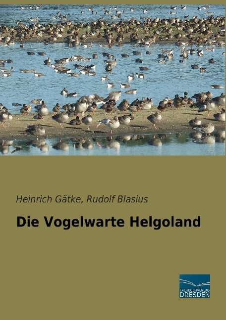 Cover for Gätke · Die Vogelwarte Helgoland (Book)