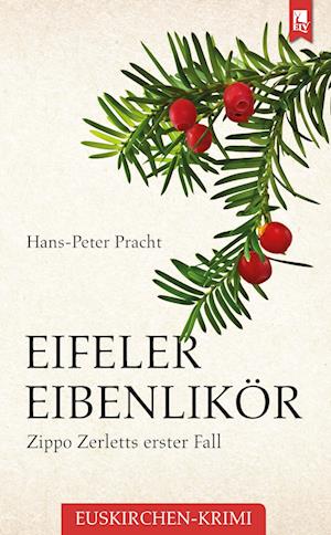 Cover for Hans-Peter Pracht · Eifeler Eibenlikör (Book) (2023)