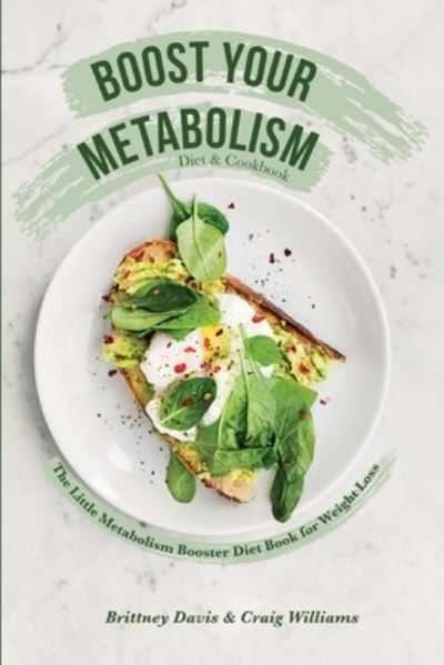 Cover for Brittney Davis · Boost Your Metabolism Diet &amp; Cookbook (Paperback Book) (2021)