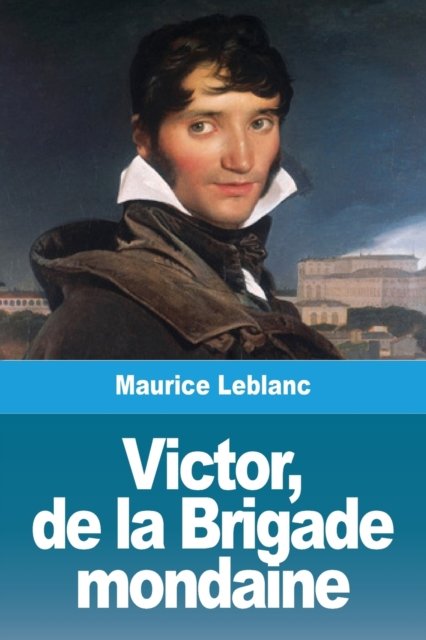 Cover for Maurice LeBlanc · Victor, de la Brigade mondaine (Paperback Book) (2020)