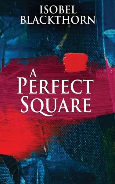 Cover for Isobel Blackthorn · A Perfect Square (Hardcover bog) (2021)