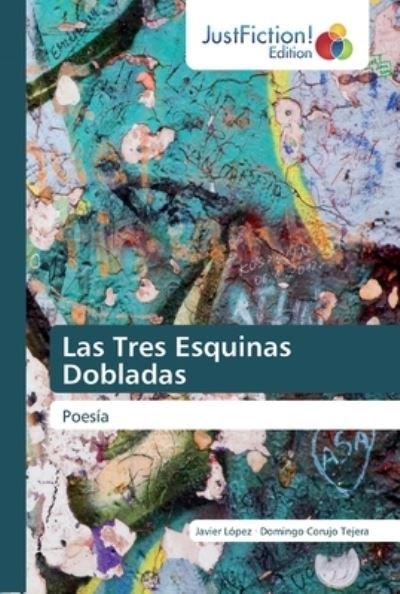 Cover for López · Las Tres Esquinas Dobladas (Book) (2019)
