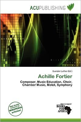 Cover for Evander Luther · Achille Fortier (Book) (2011)