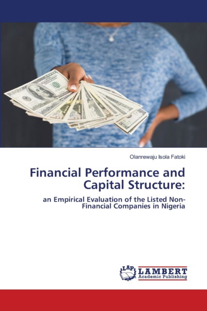 Cover for Olanrewaju Isola Fatoki · Financial Performance and Capital Structure (Pocketbok) (2021)