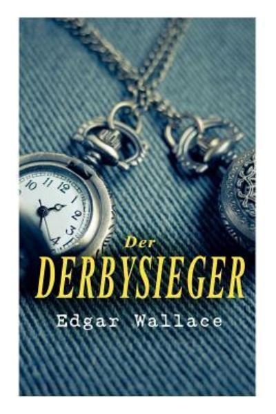 Cover for Edgar Wallace · Der Derbysieger (Paperback Bog) (2018)