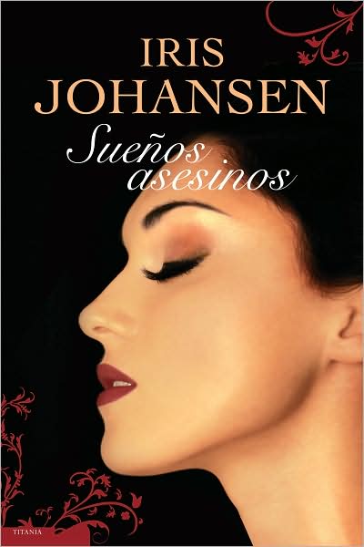 Suenos Asesinos - Iris Johansen - Livros - Urano - 9788496711679 - 1 de julho de 2009