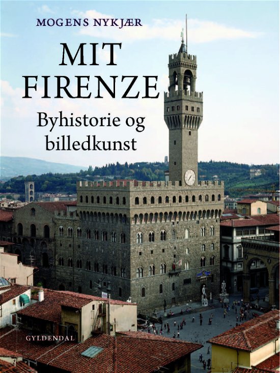 Cover for Mogens Nykjær · Mit Firenze (Bound Book) [1.º edición] (2017)