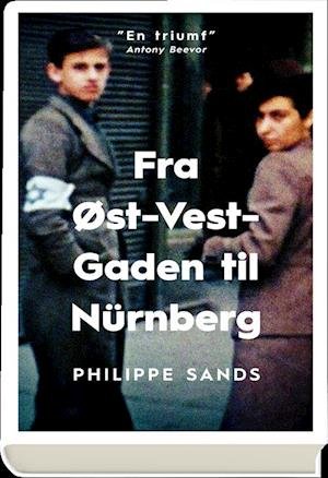 Cover for Philippe Sands · Fra Øst-Vest-gaden til Nürnberg (Bound Book) [1. wydanie] (2019)