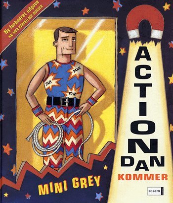 Cover for Mini Grey · Action Dan kommer (Indbundet Bog) [1. udgave] (2005)