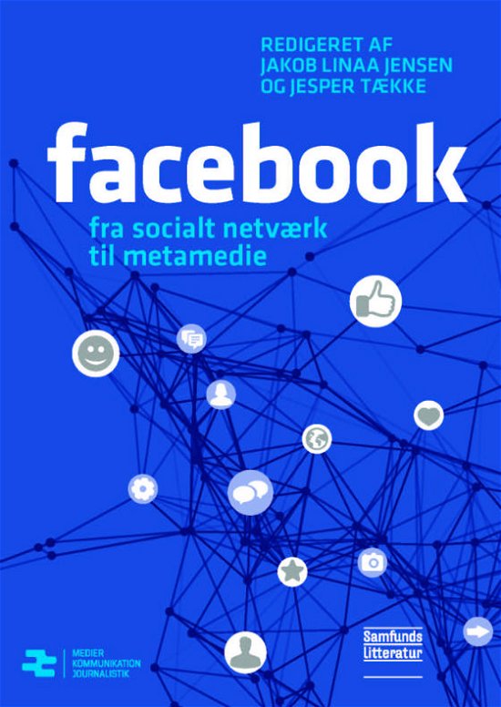 Cover for Linaa Jensen Jakob · Medier, kommunikation, journalistik: Facebook (Taschenbuch) [1. Ausgabe] [Paperback] (2013)
