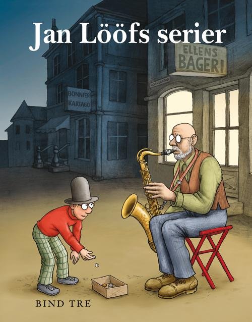 Cover for Jan Lööf · Jan Lööfs serier: Jan Lööfs serier 3 (Innbunden bok) [1. utgave] [Indbundet] (2014)