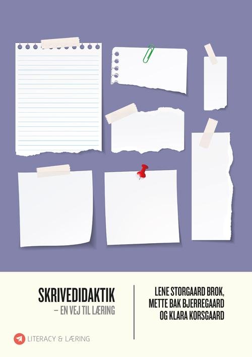 Cover for Mette Bjerregaard Bak, Lene Storgaard Brok, Klara Korsgaard · Literacy og læring: Skrivedidaktik (Sewn Spine Book) [1e uitgave] (2015)